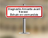Diagnostic Amiante avant travaux ac environnement sur Bohain en Vermandois